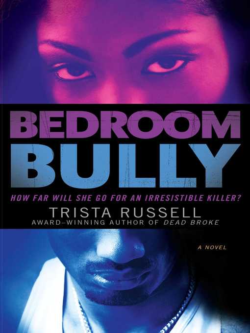 Title details for Bedroom Bully by Trista Russell - Available